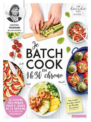 cover image of Je batch cook en 1 h 30 chrono